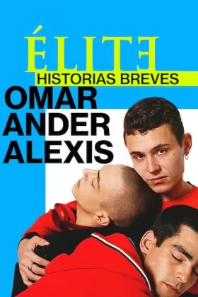 Elite historias breves: Omar Ander Alexis